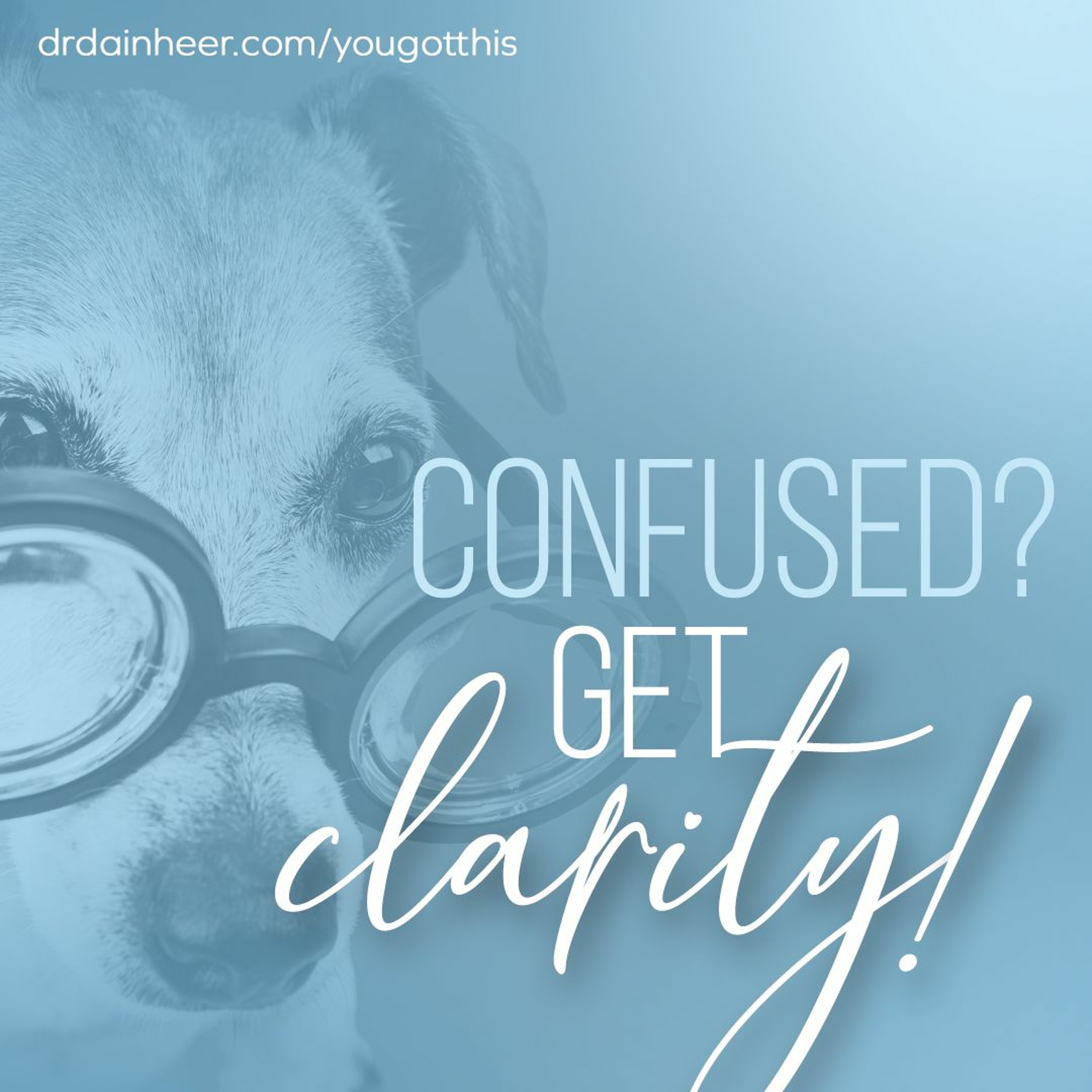 You Got This: Confused? Get Clarity episode artwork
