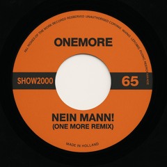 Nein Mann! (ONEMORE Remix)