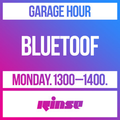 Garage Hour: Bluetoof - 13 July 2020