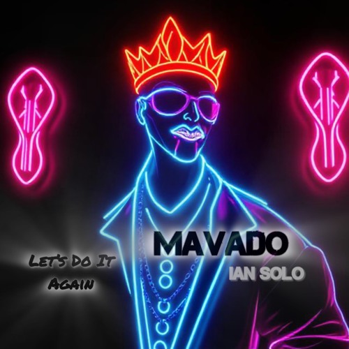Lets Do It Again (Mavado Remix)
