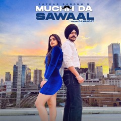 MUCHH DA SWAAL