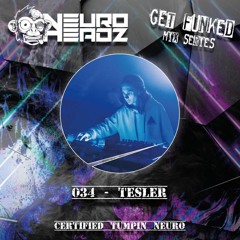 NEUROHEADZ// GET FUNKED GUESTMIX - 034 TESLER