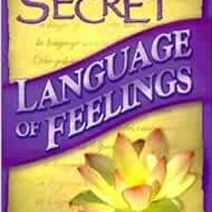 download EBOOK 💌 The Secret Language of Feelings A Rational Approach to Emotional Ma