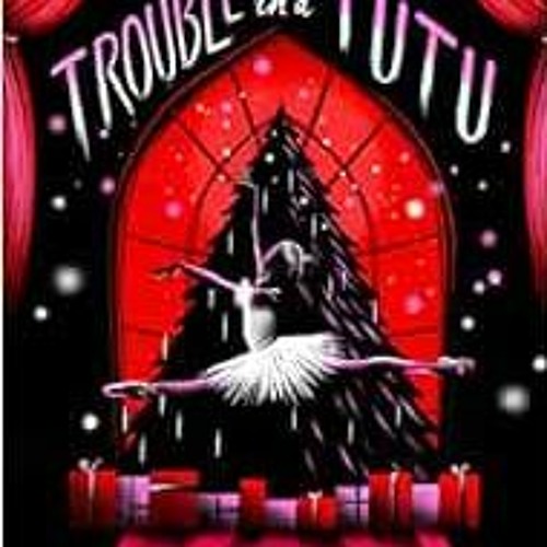 Get PDF EBOOK EPUB KINDLE Trouble in a Tutu: 2 (Swan House Ballet School Mystery) by