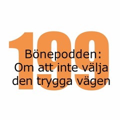 Bönepodden avsnitt 199 - Om att inte välja den trygga vägen
