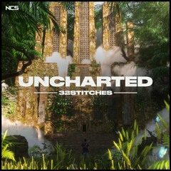 32Stitches - Uncharted [NCS Release]