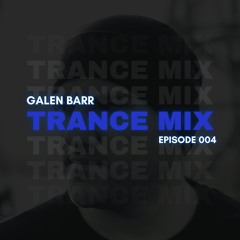 TRANCE MIX - Episode 004 - [August21]