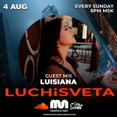 LUISIANA Guest Mix - LUCHiSVETA By Sistersweet