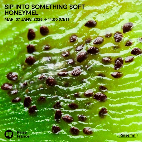 HoneyMel : Sip into something soft - 07 Janvier 2025