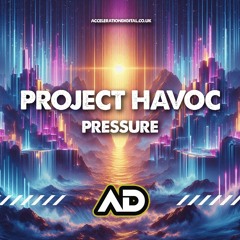 PROJECT HAVOC - PRESSURE (OUT NOW !!!!!)