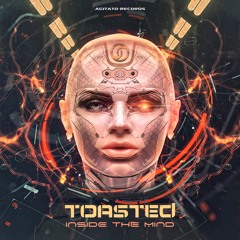Toasted - Inside The Mind (Psytrance 2021)