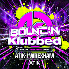José BOUNC:N Vs Klubbed 25th April ATIK Wrexham Promo