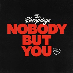 Nobody But You
