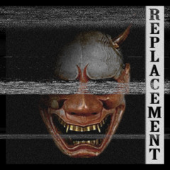 Replacement