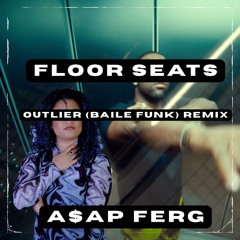 A$AP Ferg - Floor Seats (Baile Funk) Remix