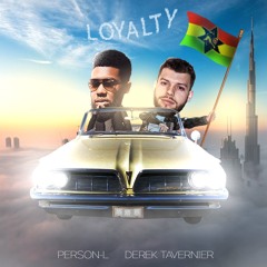 Loyalty (feat. Derek Tavernier)