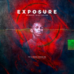 NF & Andre Junior Mz - Exposure (Oficia Audio)
