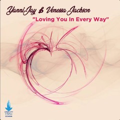 YanniJay & Venessa Jackson - Loving You In Every Way (Radio Edit)