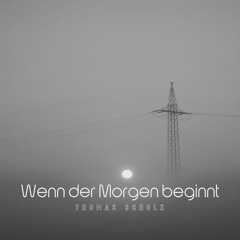 Wenn der Morgen beginnt (jetzt auf Spotify und YouTube)