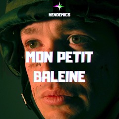 Hendemics -Mon Petit Baleine (official music )