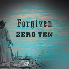 FORGIVEN ZERO TEN