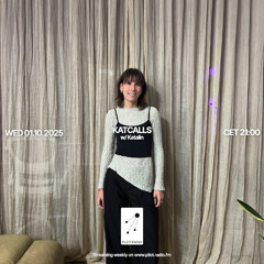 Katcalls w/ Katalin @Pilot Radio - 01 October 2025