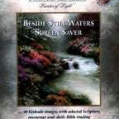 [Access] EBOOK 🖌️ Beside Still Waters Screensaver by  Thomas Kinkade KINDLE PDF EBOO