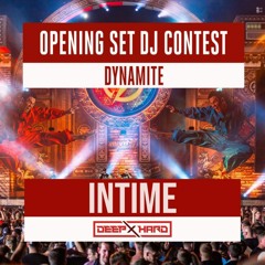 INTENTS FESTIVAL Opening Set DJ Contest DYNAMITE - INTIME (DEEPXHARD)