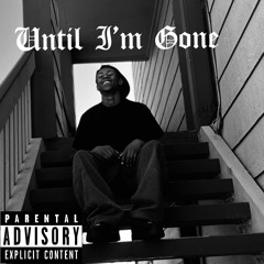 Until Im Gone