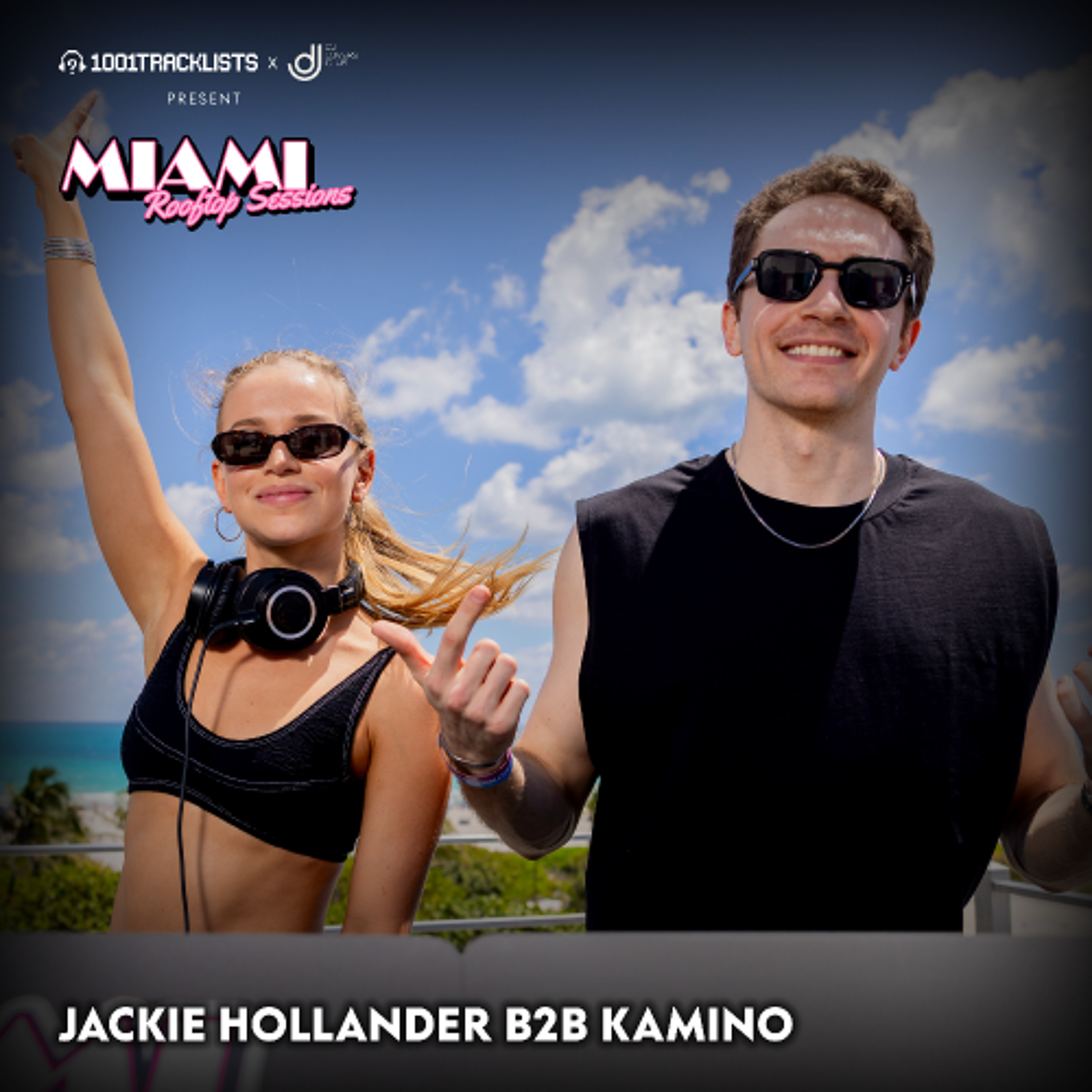 Jackie Hollander b2b Kamino Live @ 1001Tracklists x DJ Lovers Club pres. Miami Rooftop Sessions 2025 episode artwork