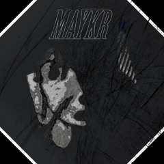 MAYKR (Demo)