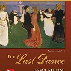 View PDF The Last Dance: Encountering Death and Dying by  Lynne Ann DeSpelder,Albert Lee Strickland,