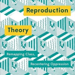 ❤read✔ Social Reproduction Theory: Remapping Class, Recentring Oppression