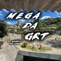 MEGA DA GRT - DJ MODRIC , MC LZIM - AUDIO OFICIAL