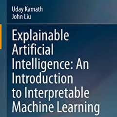 [Read] KINDLE 📚 Explainable Artificial Intelligence: An Introduction to Interpretabl
