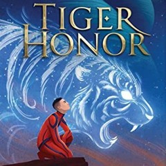 [ACCESS] EBOOK EPUB KINDLE PDF Tiger Honor by  Yoon Ha Lee 📄