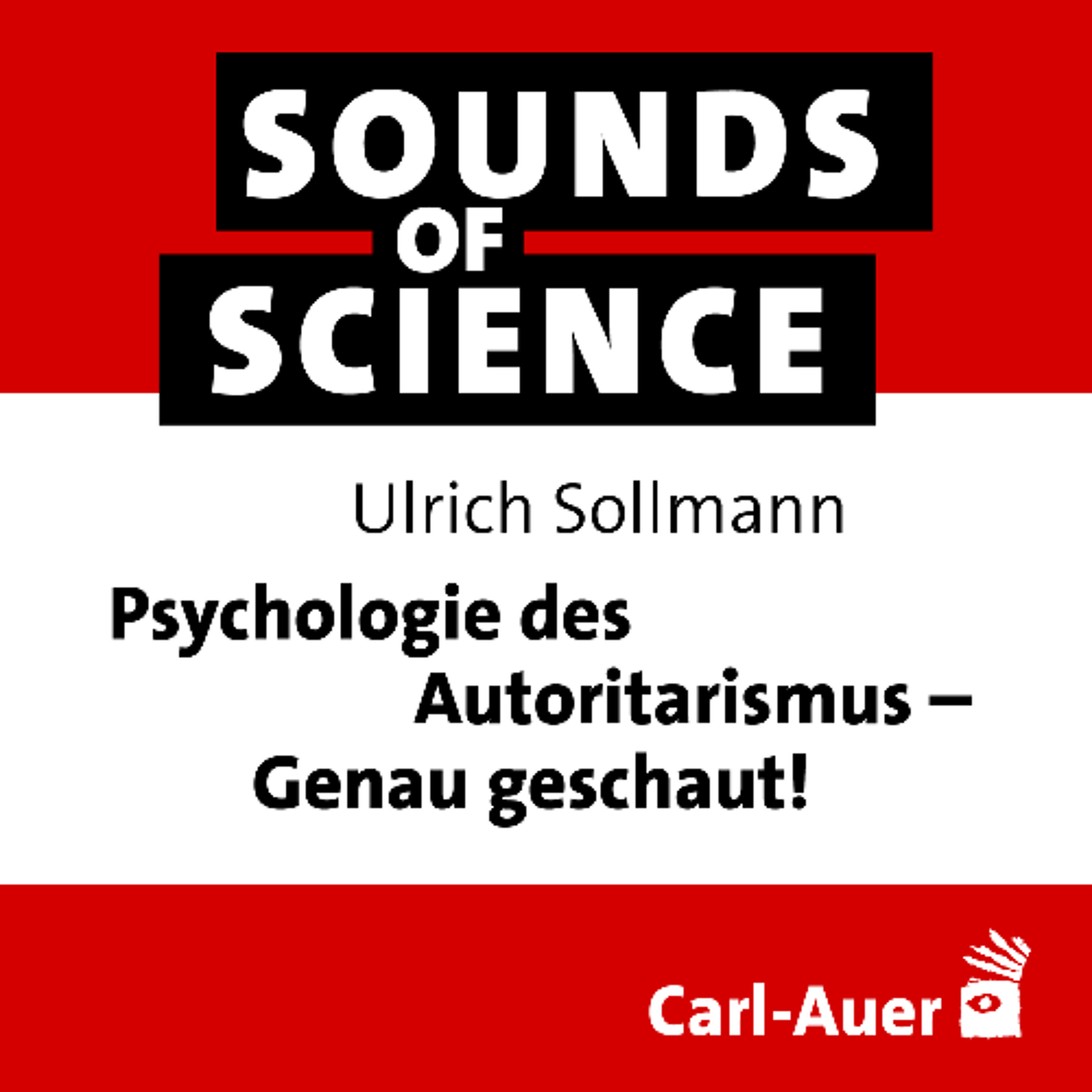 #255 Ulrich Sollmann | Psychologie des Autoritarismus – Genau geschaut!