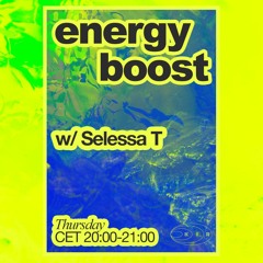 Energy boost w/ Selessa T (2024-02-22)