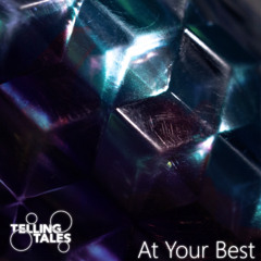 Telling Tales - At Your Best