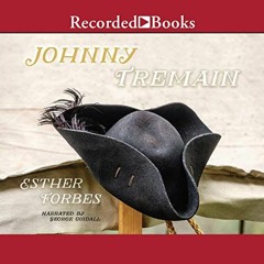 VIEW EPUB KINDLE PDF EBOOK Johnny Tremain by  Esther Forbes,George Guidall,Recorded Books 💝