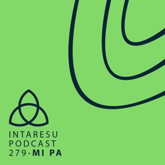 Intaresu Podcast 279 - Mi Pa