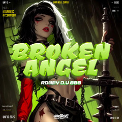 BROKEN ANGEL #SuperExc [ BEBEK REMIX X ROMMY D.V ]#CCBRAY888