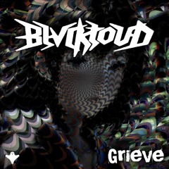 BLVCKLOUD - GRIEVE (FREE)