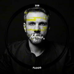 MEOKO Podcast Series | Floog (live) - 100% own productions (#308)