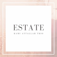 Estate - Rami Attallah Trio