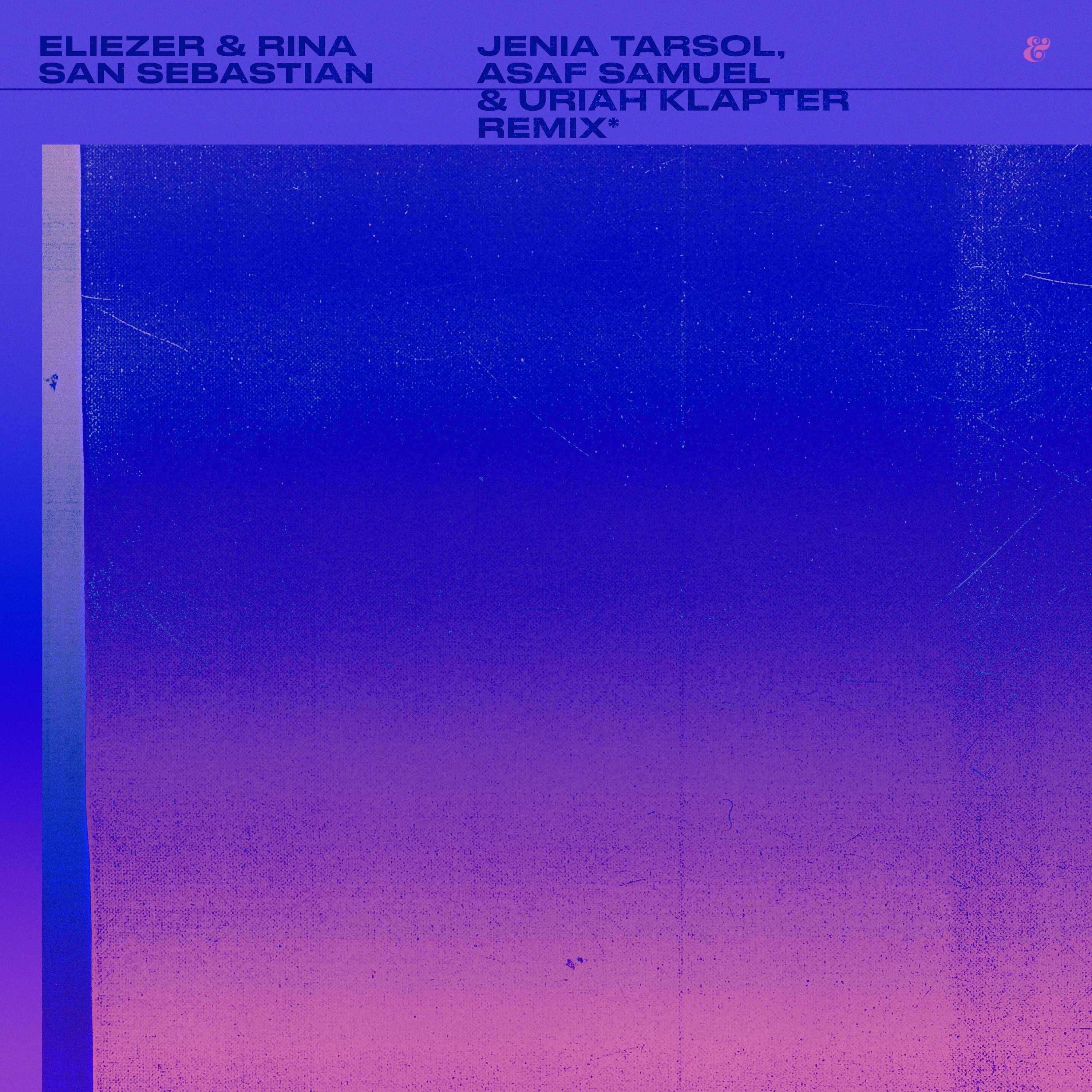 PREMIERE > Eliezer & Rina - San Sebastian (Jenia Tarsol, Asaf Samuel, Uriah Klapter Remix)[ESKIMO] episode artwork