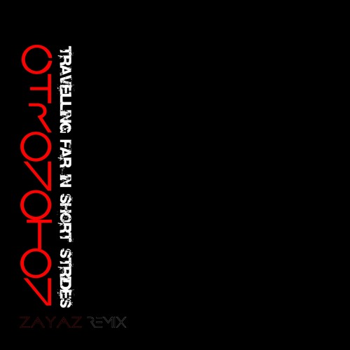 Chronoton - Travelling Far In Short Strides [ＺΛＹΛＺ Remix ]