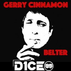 Gerry Cinnamon - Belter (D1CE Remix)[Preview]