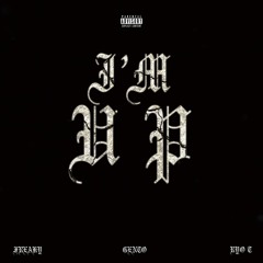 Freaky x Gento x RyoT - I'M UP (prod. GeoGotBands)