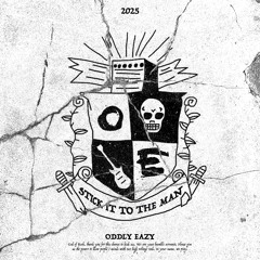 Oddly Eazy - Stick it to the Man